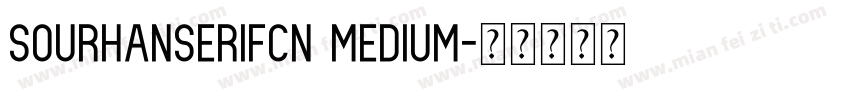 sourhanserifcn medium字体转换